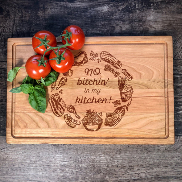 No Bitchin' In My Kitchen. Engraved Cutting Board. M48